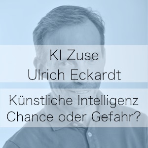 KI – Künstliche Intelligenz – Chance oder Gefahr?