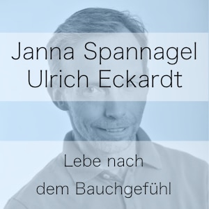 Lebe nach dem Bauchgefühl - Podcast mit Janna Spannagel (digitale Nomadin)