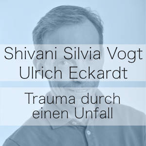 Trauma durch Unfall - Podcast mit Shivana Silvia Vogt