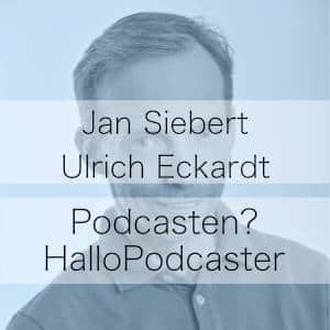 Podcasten - mit HalloPodcaster - Interview mit Jan Siebert