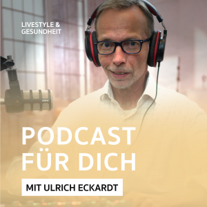 Trailer - Podcast für Dich mit Ulrich Eckardt