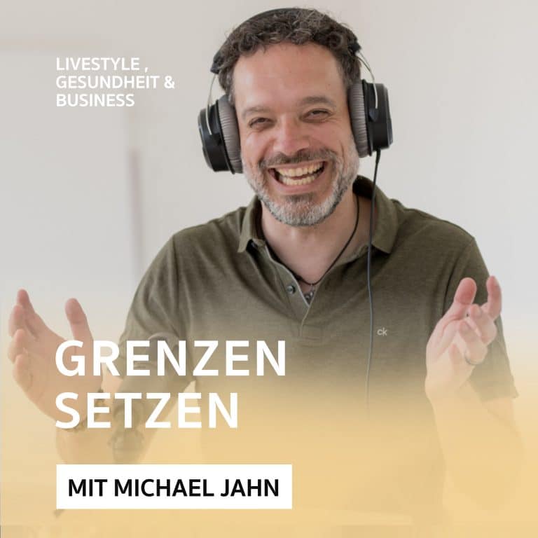 Wie kann man Grenzen setzen? – Podcast mit Michael Jahn