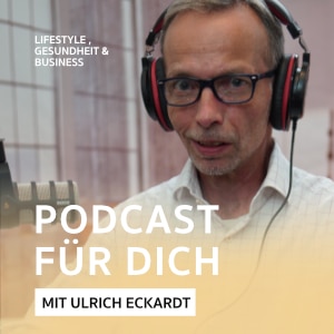 Trailer – Podcast für Dich mit Ulrich Eckardt