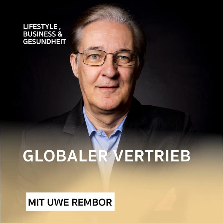 Globaler Vertrieb – Podcast mit Uwe Rembor