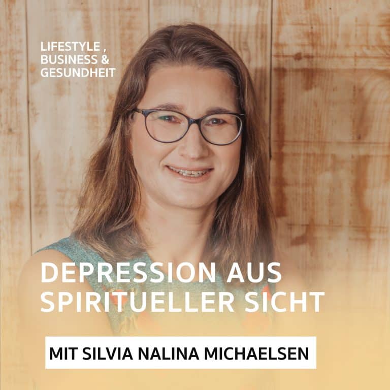 Depression aus spiritueller Sicht – Podcast mit Silvia Nalina Michaelsen